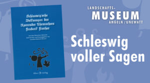 Schleswig voller Sagen